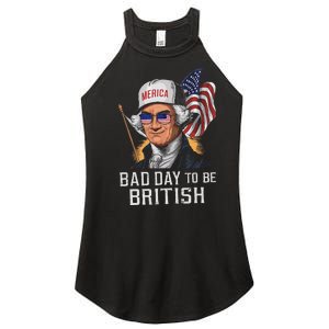 Bad Day To Be British Patriotic George Washington 4th July Gift Women's Perfect Tri Rocker Tank