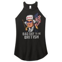 Bad Day To Be British Patriotic George Washington 4th July Gift Women's Perfect Tri Rocker Tank