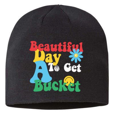 Beautiful Day To Get A Bucket Sustainable Beanie