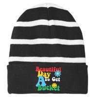 Beautiful Day To Get A Bucket Striped Beanie with Solid Band