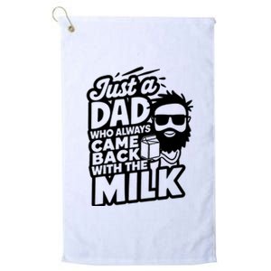 Bearded Dad That Always Came Back With The Milk Platinum Collection Golf Towel