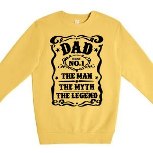 Best Dad The Man The Myth The Legend Number 1 Dad Premium Crewneck Sweatshirt