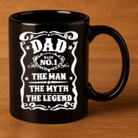 Best Dad The Man The Myth The Legend Number 1 Dad 11oz C Handle Ceramic Mug