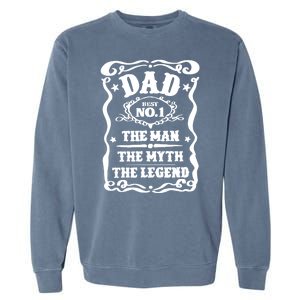 Best Dad The Man The Myth The Legend Number 1 Dad Garment-Dyed Sweatshirt