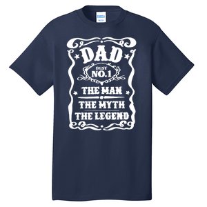 Best Dad The Man The Myth The Legend Number 1 Dad Tall T-Shirt