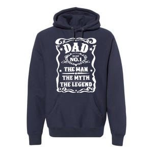 Best Dad The Man The Myth The Legend Number 1 Dad Premium Hoodie