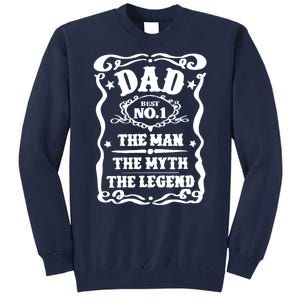 Best Dad The Man The Myth The Legend Number 1 Dad Tall Sweatshirt