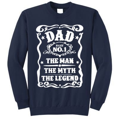 Best Dad The Man The Myth The Legend Number 1 Dad Tall Sweatshirt
