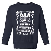 Best Dad The Man The Myth The Legend Number 1 Dad Toddler Sweatshirt
