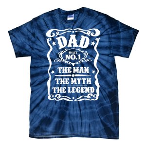 Best Dad The Man The Myth The Legend Number 1 Dad Tie-Dye T-Shirt