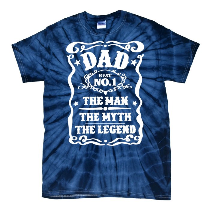 Best Dad The Man The Myth The Legend Number 1 Dad Tie-Dye T-Shirt