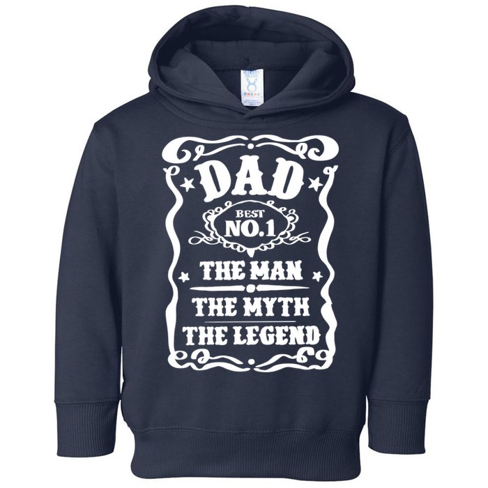 Best Dad The Man The Myth The Legend Number 1 Dad Toddler Hoodie