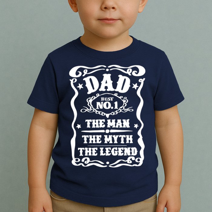 Best Dad The Man The Myth The Legend Number 1 Dad Toddler T-Shirt