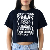 Best Dad The Man The Myth The Legend Number 1 Dad Crop Top