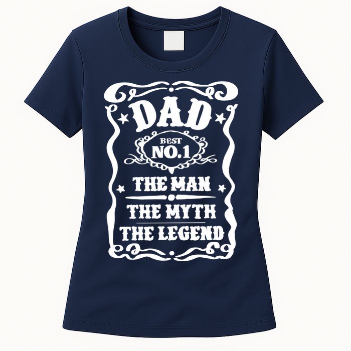 Best Dad The Man The Myth The Legend Number 1 Dad Womens T-Shirt