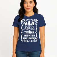 Best Dad The Man The Myth The Legend Number 1 Dad Womens T-Shirt