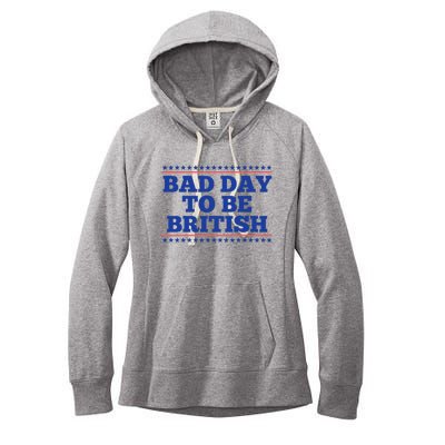 Bad Day To Be British Funny British 4th Of July Women's Fleece Hoodie