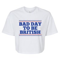 Bad Day To Be British Funny British 4th Of July Bella+Canvas Jersey Crop Tee