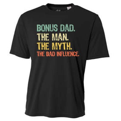 Bonus Dad The Man Myth Bad Influence Funny Stepdad Stepdad Cooling Performance Crew T-Shirt