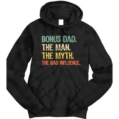 Bonus Dad The Man Myth Bad Influence Funny Stepdad Stepdad Tie Dye Hoodie