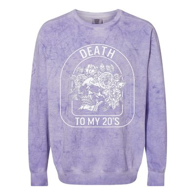 Birthday Death To My 20s Roses Skull Skeleton Tee Funny Got Colorblast Crewneck Sweatshirt