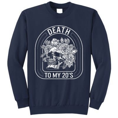 Birthday Death To My 20s Roses Skull Skeleton Tee Funny Got Sweatshirt