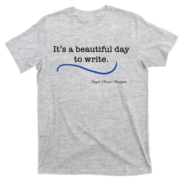 Beautiful Day To Write T-Shirt