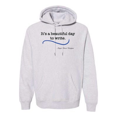 Beautiful Day To Write Premium Hoodie