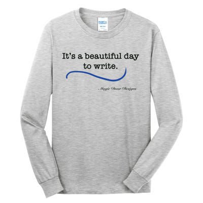 Beautiful Day To Write Tall Long Sleeve T-Shirt