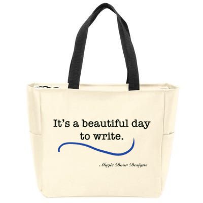 Beautiful Day To Write Zip Tote Bag