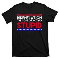 Bidenflation Definition The Cost Of Voting Stupid Anti Biden T-Shirt