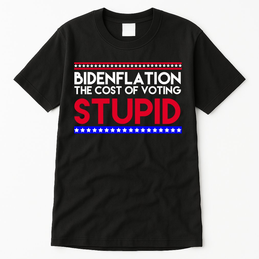 Bidenflation Definition The Cost Of Voting Stupid Anti Biden Tall T-Shirt