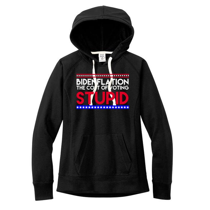 Bidenflation Definition The Cost Of Voting Stupid Anti Biden Women's Fleece Hoodie