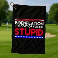 Bidenflation Definition The Cost Of Voting Stupid Anti Biden Golf Towel