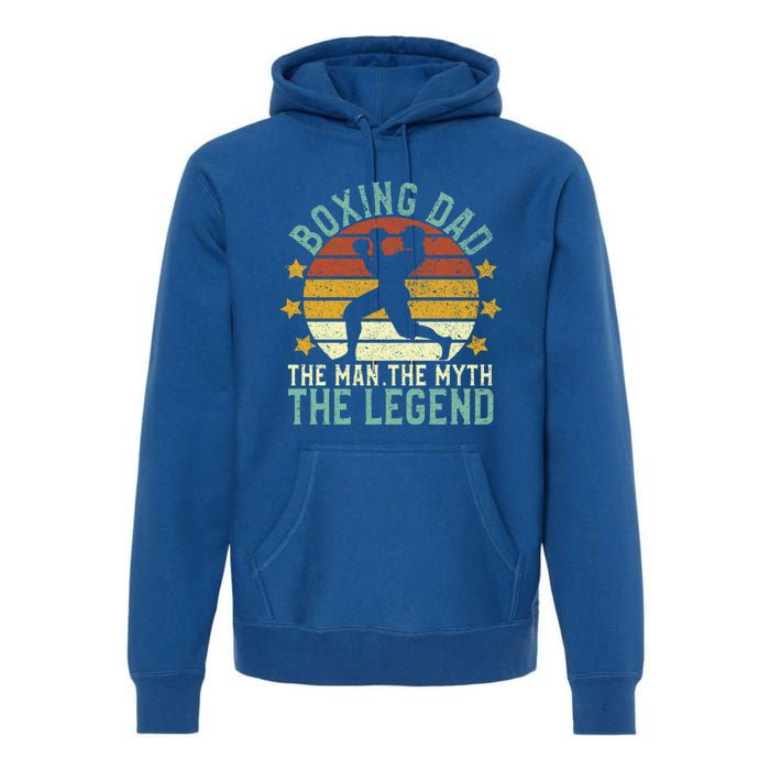 Boxing Dad The The Myth The Legend Ex Boxer And Coach Gift Premium Hoodie