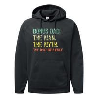 Bonus Dad The Man Myth Bad Influence Performance Fleece Hoodie