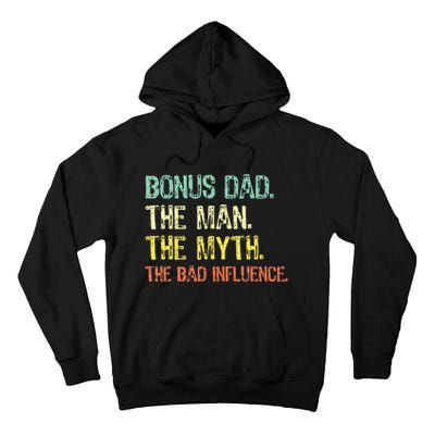 Bonus Dad The Man Myth Bad Influence Tall Hoodie