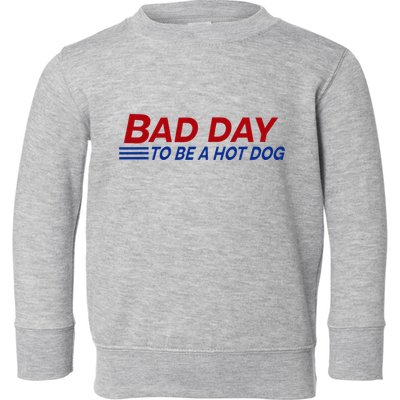 Bad Day To Be A Hot Dog Toddler Sweatshirt