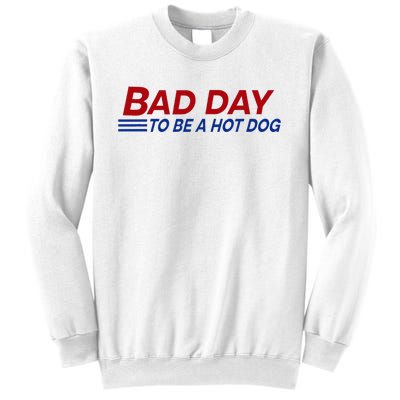 Bad Day To Be A Hot Dog Sweatshirt