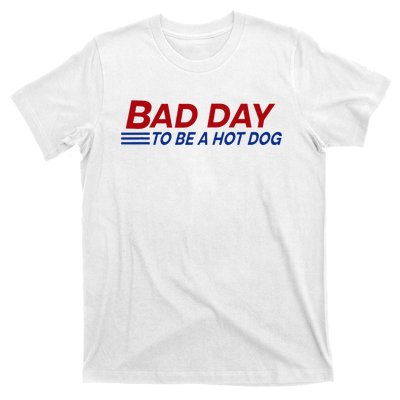 Bad Day To Be A Hot Dog T-Shirt