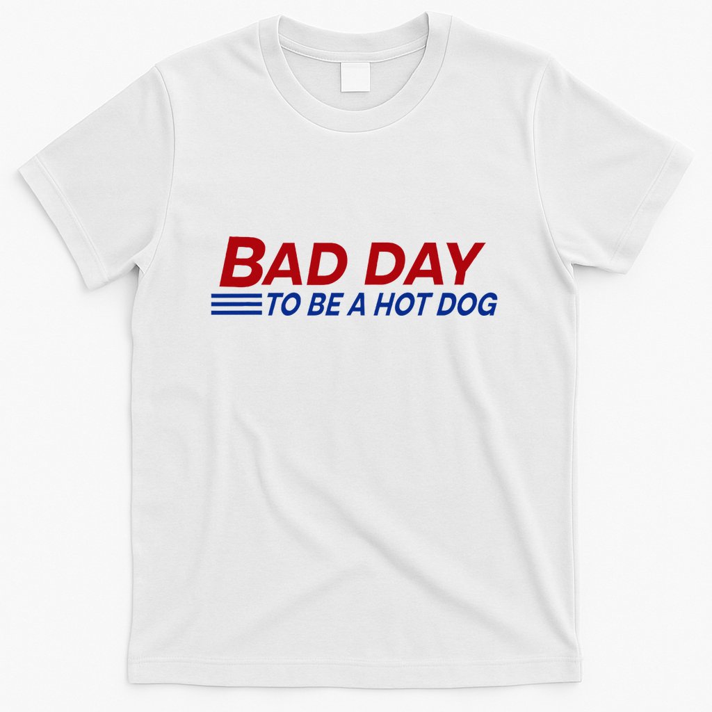 Bad Day To Be A Hot Dog T-Shirt