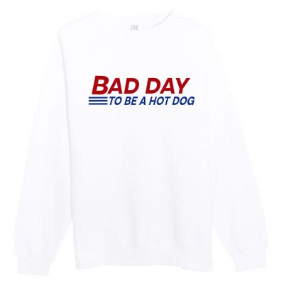 Bad Day To Be A Hot Dog Premium Crewneck Sweatshirt