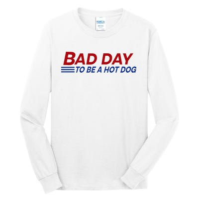 Bad Day To Be A Hot Dog Tall Long Sleeve T-Shirt