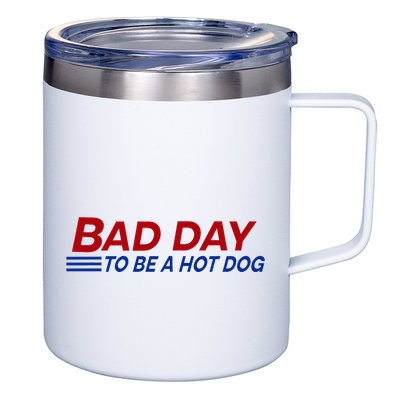 Bad Day To Be A Hot Dog 12oz Stainless Steel Coffee Mug