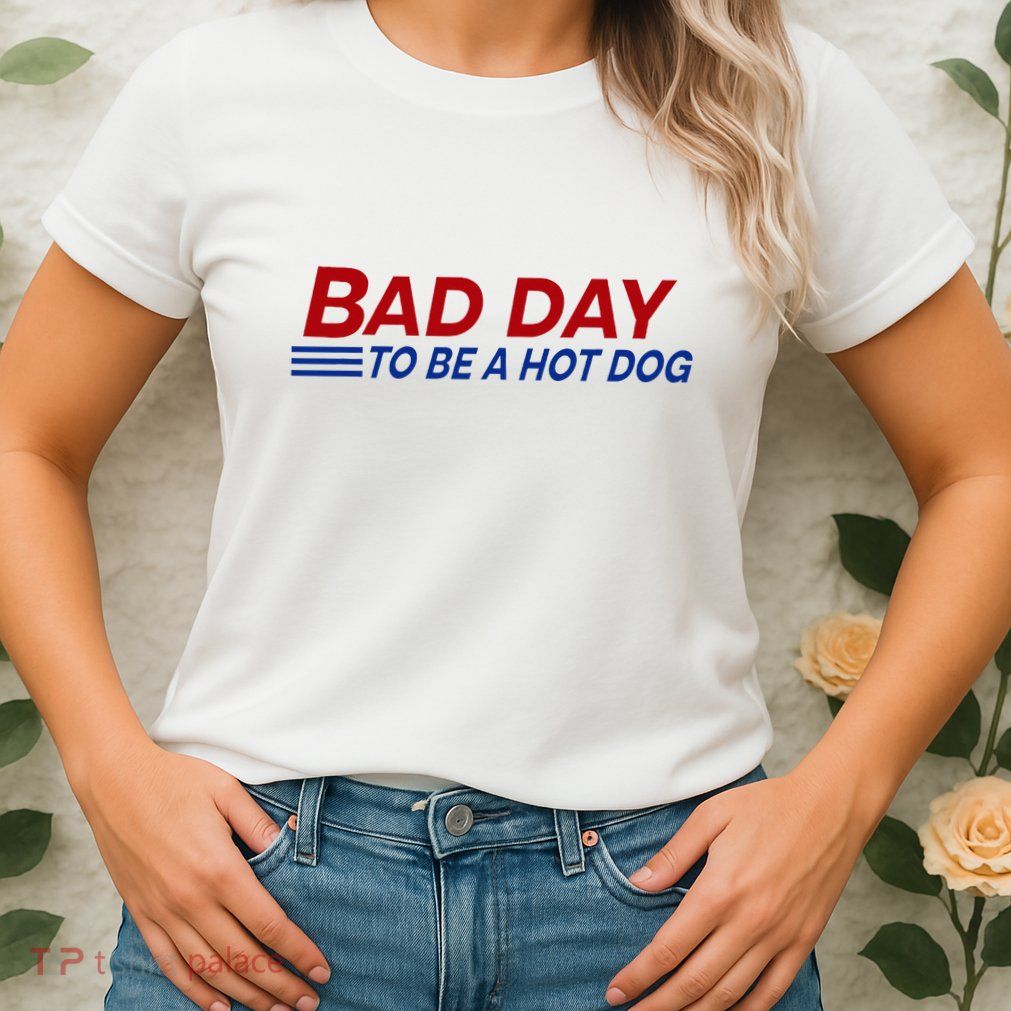 Bad Day To Be A Hot Dog Womens T-Shirt