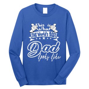 Best Dad This Is World's Best Dad Looks Like Cool Gift Long Sleeve Shirt