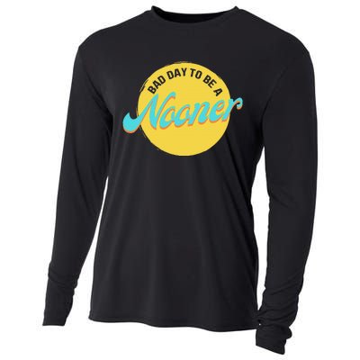 Bad Day To Be A Nooner Cooling Performance Long Sleeve Crew