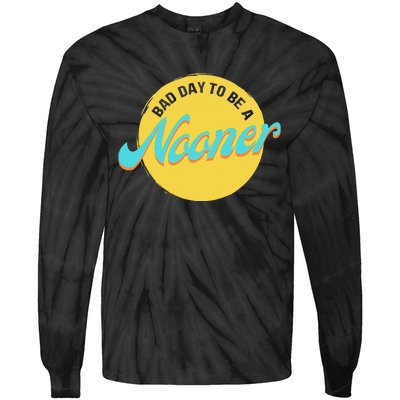 Bad Day To Be A Nooner Tie-Dye Long Sleeve Shirt