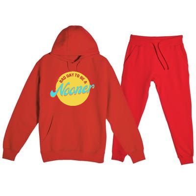 Bad Day To Be A Nooner Premium Hooded Sweatsuit Set