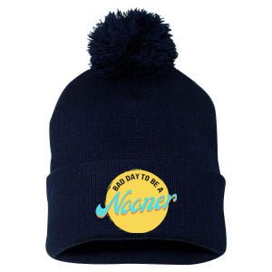 Bad Day To Be A Nooner Pom Pom 12in Knit Beanie